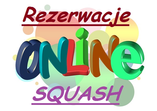 13 CZERWCA RUSZAMY Z REZERWACJAMI ON-LINE ARENY GŁÓWNEJ ORAZ SQUASHA